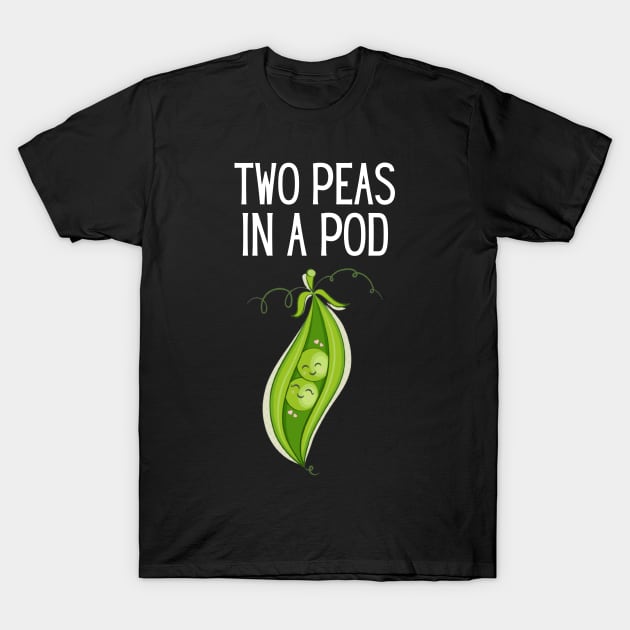 Two Peas In A Pod Shirt Cute 2 Peas In A Pod Gift Two Peas In A Pod TShirt TeePublic